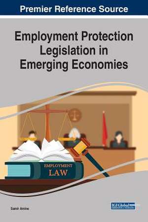 Employment Protection Legislation in Emerging Economies de Samir Amine