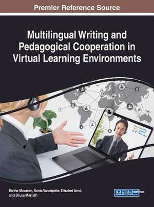 Multilingual Writing and Pedagogical Cooperation in Virtual Learning Environments de Elisabet Arnó