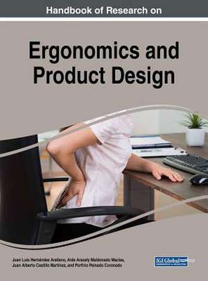 Handbook of Research on Ergonomics and Product Design de Juan Alberto Castillo Martínez