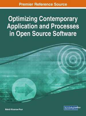 Optimizing Contemporary Application and Processes in Open Source Software de Mehdi Khosrow-Pour