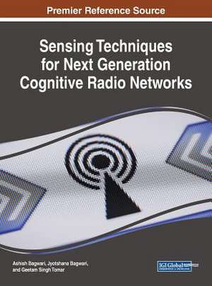 Sensing Techniques for Next Generation Cognitive Radio Networks de Ashish Bagwari