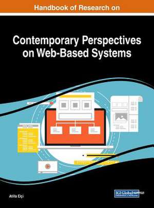 Handbook of Research on Contemporary Perspectives on Web-Based Systems de Atilla Elçi