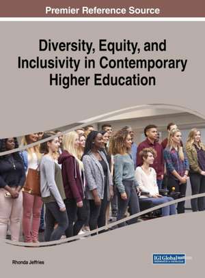 Diversity, Equity, and Inclusivity in Contemporary Higher Education de Rhonda Jeffries