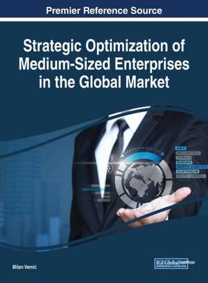 Strategic Optimization of Medium-Sized Enterprises in the Global Market de Milan Vemi¿