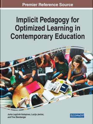 Implicit Pedagogy for Optimized Learning in Contemporary Education de Lucija Jan¿ec