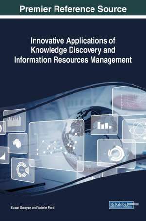 Innovative Applications of Knowledge Discovery and Information Resources Management de Valerie Ford