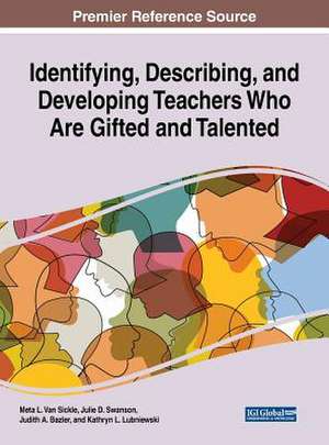 Identifying, Describing, and Developing Teachers Who Are Gifted and Talented de Judith A. Bazler