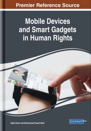 Mobile Devices and Smart Gadgets in Human Rights de Muhammad Yousaf Shah