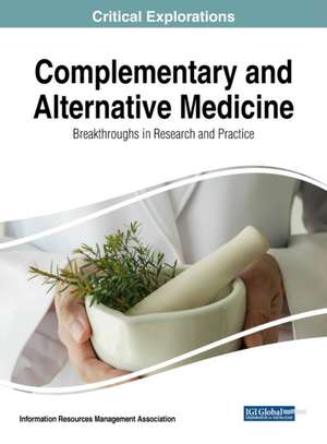 Complementary and Alternative Medicine de Information Reso Management Association