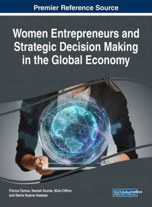 Women Entrepreneurs and Strategic Decision Making in the Global Economy de Nick Clifton