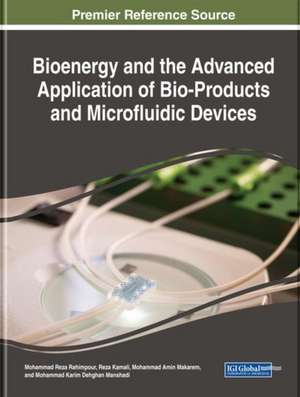 Bioenergy and the Advanced Application of Bio-Products and Microfluidic Devices