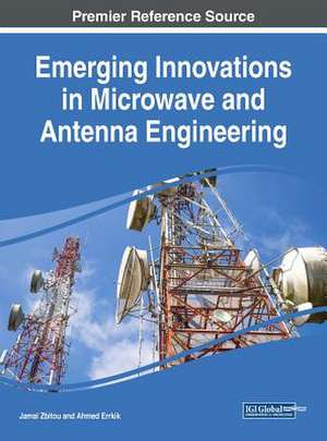 Emerging Innovations in Microwave and Antenna Engineering de Ahmed Errkik