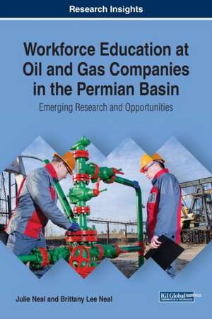 Workforce Education at Oil and Gas Companies in the Permian Basin de Julie Neal