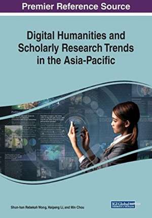 Digital Humanities and Scholarly Research Trends in the Asia-Pacific de Min Chou