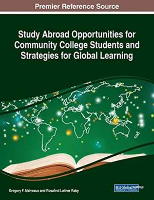 Study Abroad Opportunities for Community College Students and Strategies for Global Learning de Gregory F. Malveaux