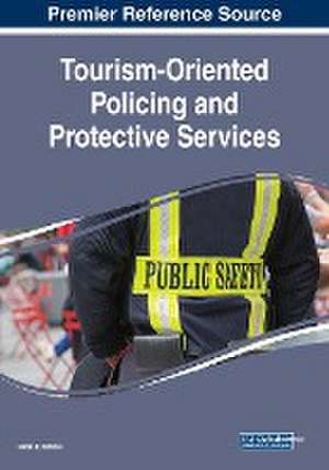 Tourism-Oriented Policing and Protective Services de Peter E. Tarlow