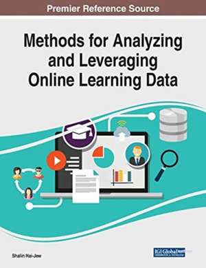 Methods for Analyzing and Leveraging Online Learning Data de Shalin Hai-Jew