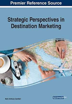 Strategic Perspectives in Destination Marketing de Mark Anthony Camilleri