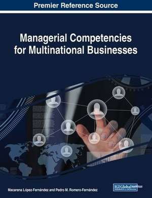 Managerial Competencies for Multinational Businesses de Macarena López-Fernández