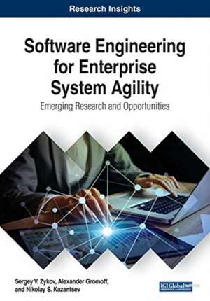 Software Engineering for Enterprise System Agility de Sergey V. Zykov