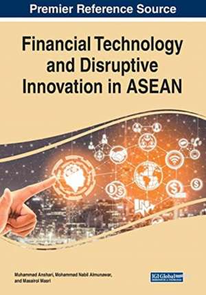 Financial Technology and Disruptive Innovation in ASEAN de Mohammad Nabil Almunawar