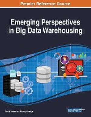 Emerging Perspectives in Big Data Warehousing de Wenny Rahayu