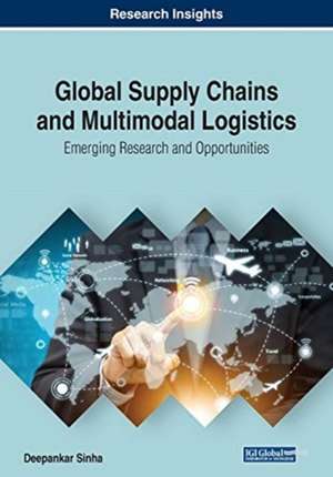 Global Supply Chains and Multimodal Logistics de Deepankar Sinha