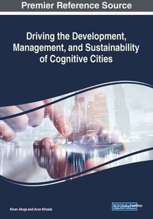 Driving the Development, Management, and Sustainability of Cognitive Cities de Kiran Ahuja