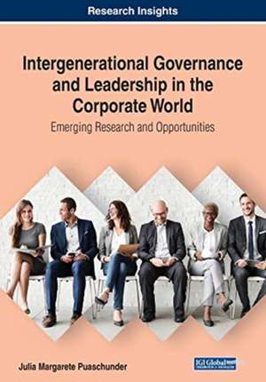 Intergenerational Governance and Leadership in the Corporate World de Julia Margarete Puaschunder