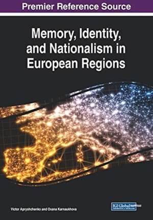 Memory, Identity, and Nationalism in European Regions de Victor Apryshchenko