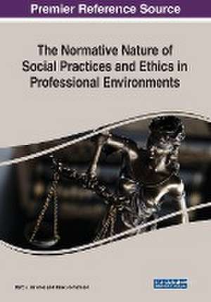 The Normative Nature of Social Practices and Ethics in Professional Environments de Marc J. De Vries