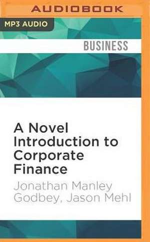 A Novel Introduction to Corporate Finance de Jonathan Manley Godbey