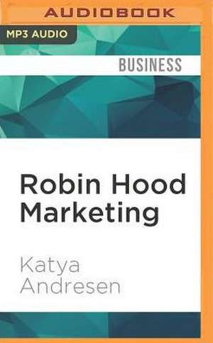 Robin Hood Marketing de Katya Andresen