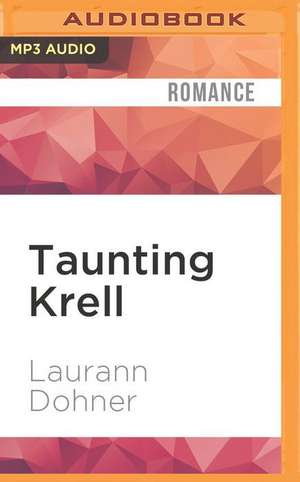 Taunting Krell de Laurann Dohner