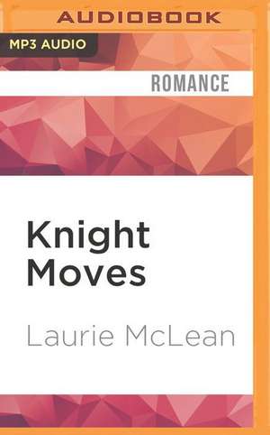 Knight Moves de Laurie McLean