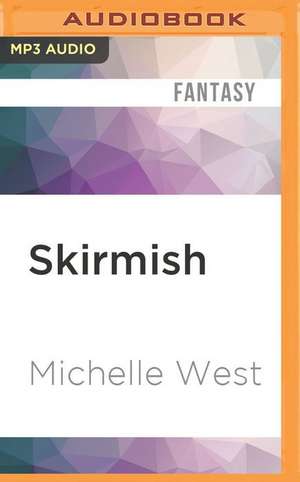 Skirmish de Michelle West