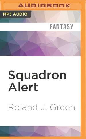 Squadron Alert de Roland J. Green