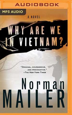 Why Are We in Vietnam? de Norman Mailer