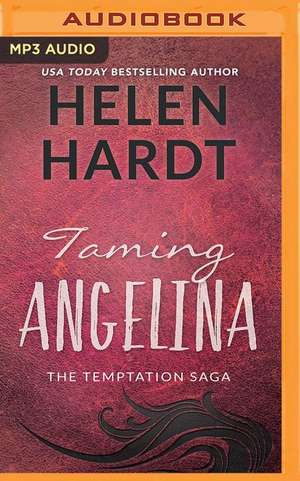 Taming Angelina de Helen Hardt