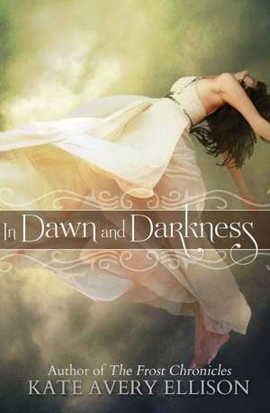 In Dawn and Darkness de Kate Avery Ellison