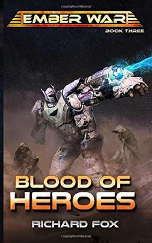 Blood of Heroes: Wanderlust Journals de Richard Fox