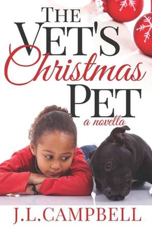 The Vet's Christmas Pet de J. L. Campbell