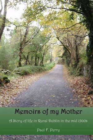 Memoirs of My Mother de Paul F. Perry