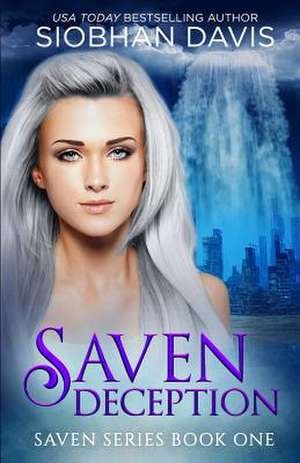 Saven Deception de Siobhan Davis