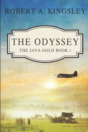 The Odyssey: The Java Gold Book One de Robert a. Kingsley