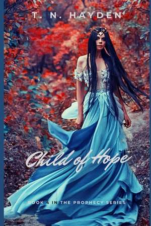 Child of Hope de T. N. Hayden