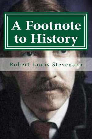 A Footnote to History: A Novel in Ragha Bhairava de Robert Louis Stevenson