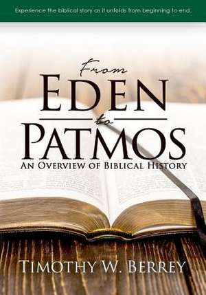 From Eden to Patmos de Berrey, Timothy W.