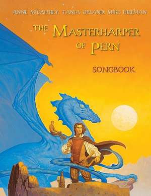 The Masterharper of Pern Songbook de Tania Opland