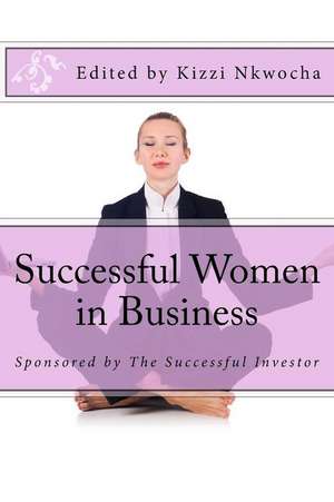 Successful Women in Business de Kizzi Nkwocha